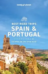 Lonely Planet Spain & Portugal's Best Trips, 2nd Edition