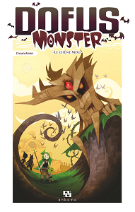 Dofus Monster - Tome 1 - Le Chêne Mou