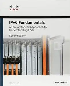 IPv6 Fundamentals: A Straightforward Approach to Understanding IPv6