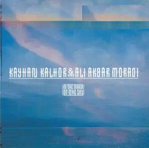 Kayhan Kalhor & Ali Akbar Moradi - In the Mirror of the Sky 