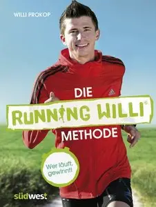 Die Running Willi® Methode: Wer läuft, gewinnt!