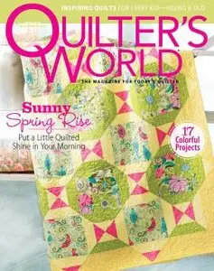 Quilter's World - Spring 2016