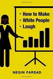 How to Make White People Laugh (Repost)