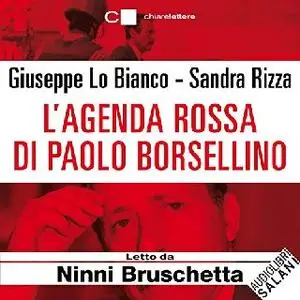 Giuseppe Lo Bianco, Sandra Rizza - L'agenda rossa di Paolo Borsellino (2019)