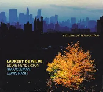 Laurent De Wilde - Colors Of Manhattan (1990) {Gazebo}