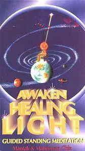 Awaken Healing Light - Guided Standing Meditation [repost]