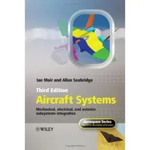 Aircraft Systems: Mechanical, Electrical and Avionics Subsystems Integration (Repost)