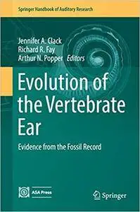 Evolution of the Vertebrate Ear: Evidence from the Fossil Record (Repost)