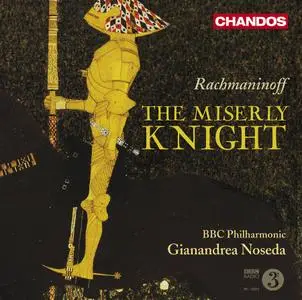 Gianandrea Noseda, BBC Philharmonic - Rachmaninoff: The Miserly Knight (2009)