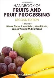 Handbook of Fruits and Fruit Processing, Second Edition (Repost)