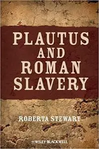 Plautus and Roman Slavery