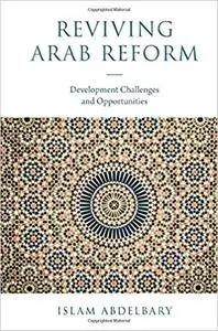 Reviving Arab Reform: Development Challenges and Opportunities