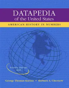 Datapedia of the United States: American History in Numbers