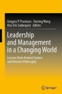 Leadership through the Classics: Learning Management and Leadership from Ancient East and West Philosophy [Repost]