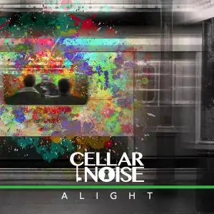 Cellar Noise - Alight (2017) (Re-up)