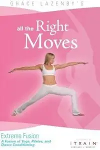 Grace Lazenby - All the Right Moves: Extreme Fusion