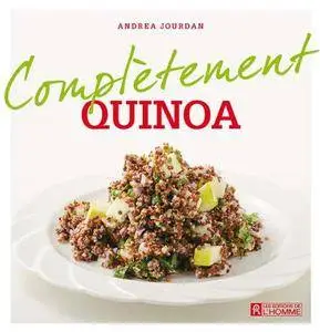 Complètement quinoa - Andrea Jourdan