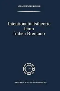 Intentionalitätstheorie beim frühen Brentano