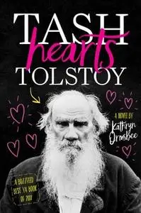 «Tash Hearts Tolstoy» by Kathryn Ormsbee