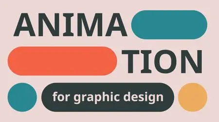 Animation for Graphic Design: Make a Short Educational Video