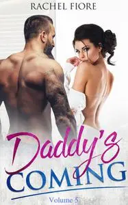 «Daddy's Coming 5» by Rachel Fiore
