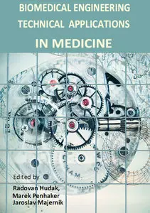 "Biomedical Engineering: Technical Applications in Medicine" ed. by Radovan Hudak, Marek Penhaker and Jaroslav Majernik