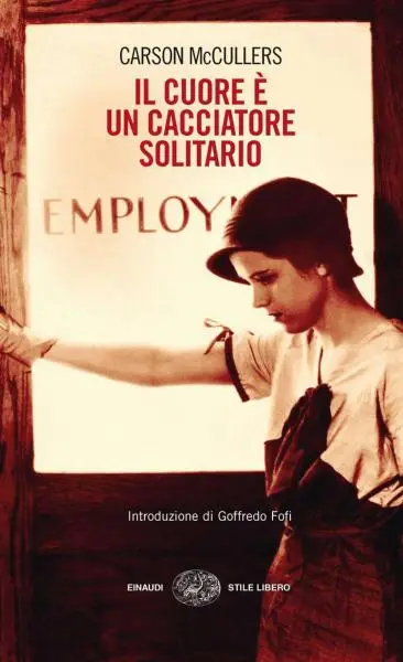 Carson McCullers - Il cuore è un cacciatore solitario
