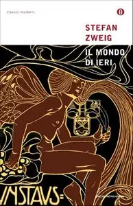 Stefan Zweig - Il mondo di ieri