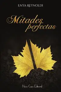 «Mitades perfectas» by Enya Reynoldi