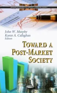 Toward a Post-Market Society (repost)