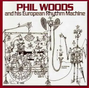 Phil Woods - And His European Rhythm Machine (1970) {Inner City IC 1002 rel 2009}