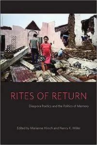 Rites of Return: Diaspora Poetics and the Politics of Memory (Repost)