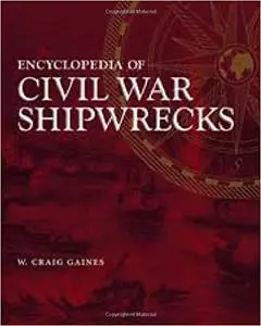 Encyclopedia of Civil War Shipwrecks [Repost]