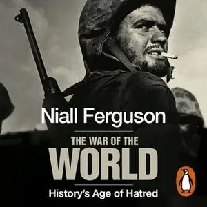 «The War of the World» by Niall Ferguson