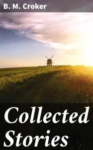 «Collected Stories» by B.M.Croker