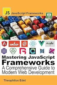 Mastering JavaScript Frameworks