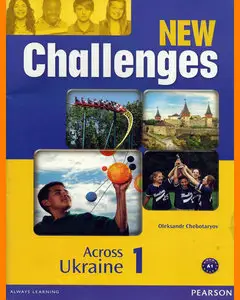 ENGLISH COURSE • New Challenges 1 • Across Ukraine (2014)