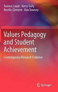 Values Pedagogy and Student Achievement: Contemporary Research Evidence