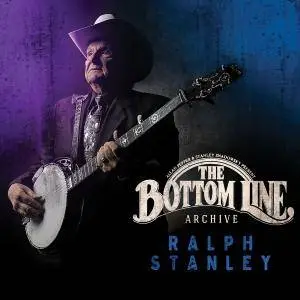 Ralph Stanley - The Bottom Line Archive (2017) [Official Digital Download]