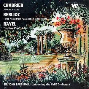 Sir John Barbirolli - Chabrier - Joyeuse marche - Berlioz - La Damnation de Faust - Ravel - Ma mère l'Oye (1958/2021) [24/192]