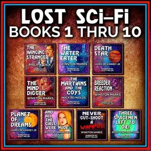 «Lost Sci-Fi Books 1 thru 10» by Philip Dick, Mack Reynolds, Winston Marks, Russ Winterbotham, James McKimmey Jr., Richa