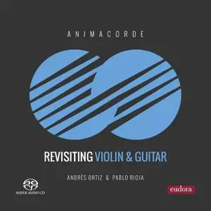 Duo Animacorde - Revisiting Violin & Guitar (2019)