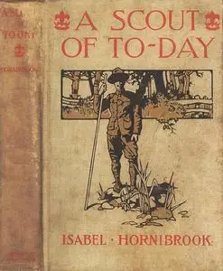 «A Scout of To-day» by Isabel Hornibrook