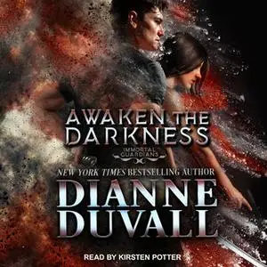 «Awaken the Darkness» by Dianne Duvall