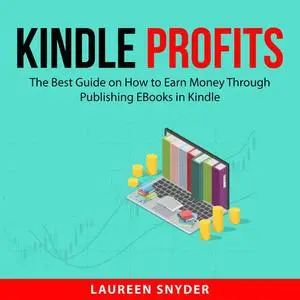 «Kindle Profits» by Laureen Snyder
