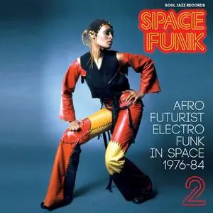 Soul Jazz Records Presents - Soul Jazz Records presents SPACE FUNK 2: Afro Futurist Electro Funk in Space 1976-84 (2023)