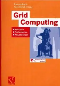 Grid Computing. Konzepte, Technologien, Anwendungen (Broschiert)  von Thomas Barth