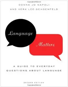 Language Matters: A Guide to Everyday Questions About Language,2 Ed