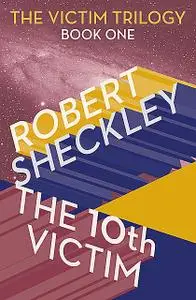 «The 10th Victim» by Robert Sheckley
