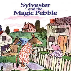 «Sylvester & The Magic Pebble» by William Steig